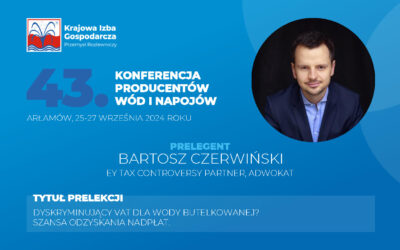 Prezentujemy Prelegentów 43. Ogólnopolskiej Konferencji Producentów Wód i Napojów: Bartosz Czerwiński