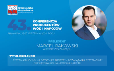 Prezentujemy Prelegentów 43. Ogólnopolskiej Konferencji Producentów Wód i Napojów: Marcel Rakowski