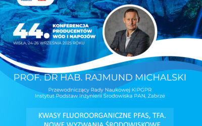 Prezentujemy Prelegentów 44. Ogólnopolskiej Konferencji Producentów Wód i Napojów: PROF. DR HAB. RAJMUND MICHALSKI
